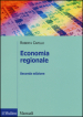 Economia regionale. Localizzazione, crescita regionale e sviluppo locale